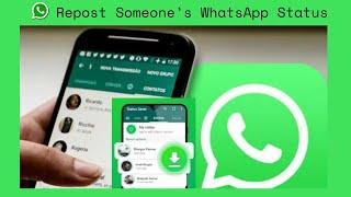 How To Repost Someone’s WhatsApp Status – No Permission Needed to Repost