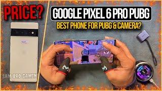 Google Pixel 6 Pro PUBG Test | Best Mobile For PUBG | Price | Graphics | FPS | Heat & Lag | Battery