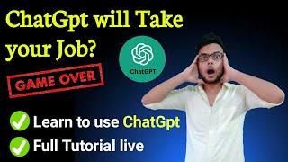 How to use ChatGpt? will ChatGpt take your Job? | ChatGpt Full Tutorial