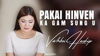 VAHBOI HAOKIP || PAKAI HINVEN KA GAM SUNG U || Video processed at GIBEON MEDIA