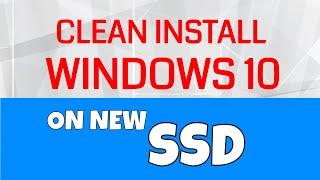 Clean Install Windows 10 on new SSD with May 2019 Update Version 1903