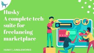 Husky - A complete tech-suite for freelancing marketplace | Jungleworks