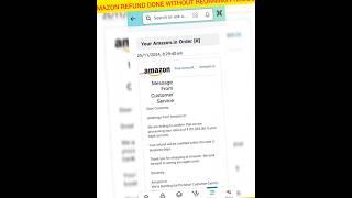 Amazon Refund method 100%working | instant Refund | Refund done without returning #amazonrefund