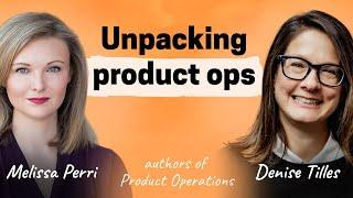 The ultimate guide to product operations | Melissa Perri and Denise Tilles