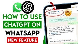 How to Use ChatGPT in WhatsApp | ChatGPT WhatsApp Number | ChatGPT on WhatsApp