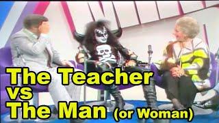 The Teacher vs The Man