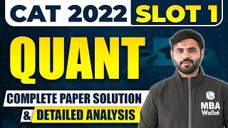 CAT 2022 Slot 1 | Quant | Complete Paper Solution & Detailed Analysis | MBA Wallah
