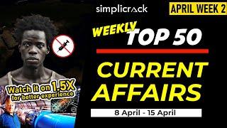 BEST 50 WEEKLY CURRENT AFFAIRS (08 April - 15 April) I For SSC and Railway Exams 2024 I Simplicrack