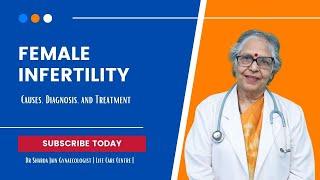 Female Infertility |  Causes, Diagnosis, and Treatment | Dr. Sharda Jain