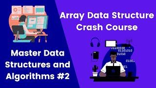 Learn & Build Array Data Structure From Scratch Tutorial