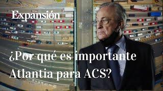 ¿Por qué es importante para ACS hacerse con Atlantia?