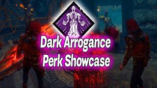 Dark Arrogance Perk Showcase