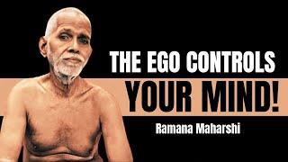 How the Ego Controls Your Mind Without You Realizing / Ramana Maharshi