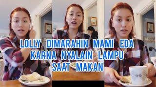 Lolly Dimarahin Mami Eda Karena Nyalain Lampu Saat Makan