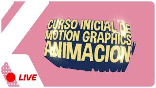 ¿Querés Comenzar el CURSO Inicial de Motion Graphics y Animación?