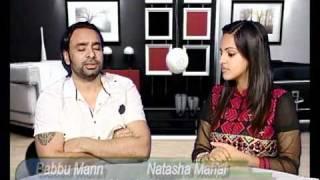 Babbu Mann Interview With Natasha Mahal On Vision Of Punjab Part 1 (Feb 2011)