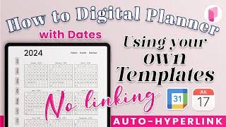 How to make Digital Planner using your own Templates - Automatic linking