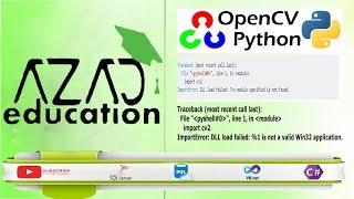 #azadeducation open cv2 import Traceback (most recent call last) error