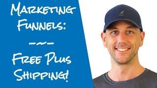 Free Plus Shipping Marketing Funnel, Internet Marketing's Secret Weapon To Grow Your Online Business