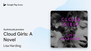 Cloud Girls: A Novel by Lisa Harding · Audiobook preview