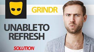 How To Fix Grindr App Unable To Refresh | Step By Step