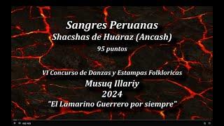 Finalista 6 / Sangres Peruanas - Shacshas de Huaraz (Ancash) CONCURSO MUSUQ ILLARIY 2024