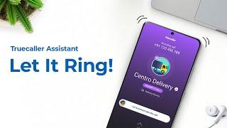 Let It Ring! Truecaller Assistant is Here to Answer Your Calls