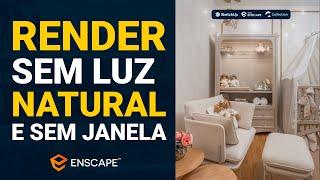 TUTORIAL: COMO FAZER RENDER INTERNO SEM LUZ NATURAL - SEM JANELA #enscape #render