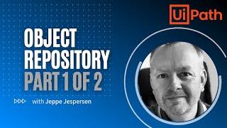 How to use Object Repository in UiPath Studio, Part 1 of 2