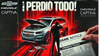 Compro una Captiva y quedo sin carro, sin plata y endeudado  - Historia de Suscriptor