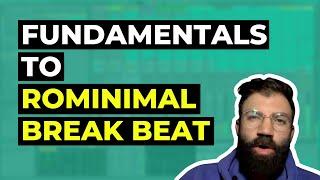 Rominimal Breaks: Fundamentals to make rominimal break beat style tracks (walkthrough)