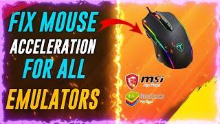Mouse Acceleration Fix For All Emulator || Bluestacks Aim Stuck And Movement Problem Solution