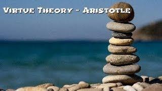 Virtue Theory Film 1  - Aristotle