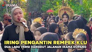 SPESIAL LAGU PEMBUKA EDISI IRING PENGANTIN REMPEK KLU BARENG DANGDUT JALANAN IRAMA DOPANG