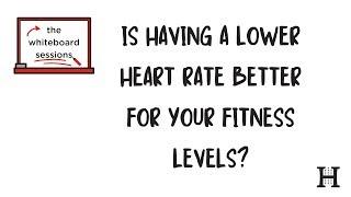 Is Having a Lower Heart Rate Better for Your Fitness Levels? | About Heart Rate