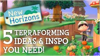 Animal Crossing New Horizons - 5 TERRAFORMING Ideas & Inspiration You Need!