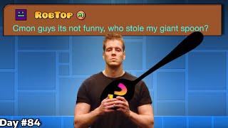 Who Stole RobTops Giant Spoon?? | Daily GD 2.3 Update: Day 85