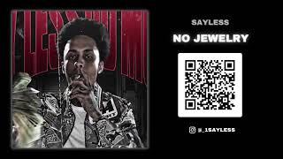 Sayless "No Jewlry" Track 10