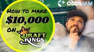 How to Make $10,000 on DraftKings Sportsbook