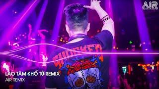 Lao Tâm Khổ Tứ Remix - Lại Lạc Mất Em Rồi Anh Giống như Kẻ Tồi Remix - Hứa Đợi Nhưng Chẳng Tới Remix