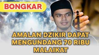 AMALAN DZIKIR DAPAT MENGUNDANG 70 RIBU MALAIKAT‼️ BUYA ARRAZY HASYIM