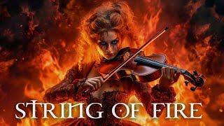 "STRING OF FIRE" Pure Dramatic  Most Powerful Violin Fierce Orchestral Strings Music