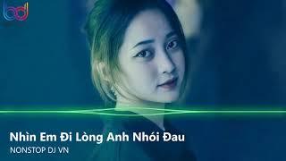 Anh Ta Vốn Dĩ Giàu Sang Remix - Nhìn Em Đi Lòng Anh Nhói Đau - Tình Mình Lạ Kì | Nonstop Việt Mix