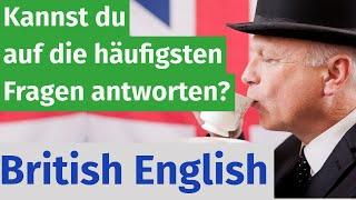 British English: Kannst du auf die häufigsten Fragen antworten?