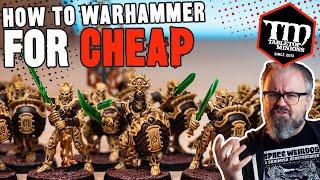 How to Warhammer for CHEAP