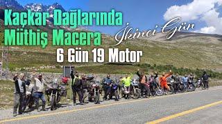 Kaçkar Dağlarında Müthiş Macera | 6 Gün 19 Motor | İkinci Gün