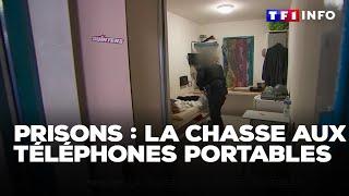 Prisons : la chasse aux téléphones portables｜TF1 INFO