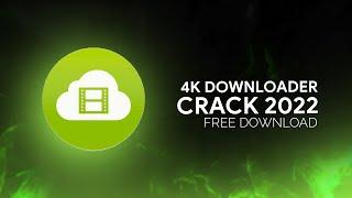 4K Video Downloader New Update 2022 Free Active License Activation Crack Movie