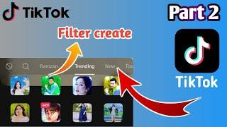 How to create tiktok effect and submit | Part 2 | TikTok effects making tutorial