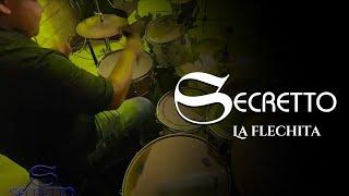 Secretto - La Flechita (Video Oficial)